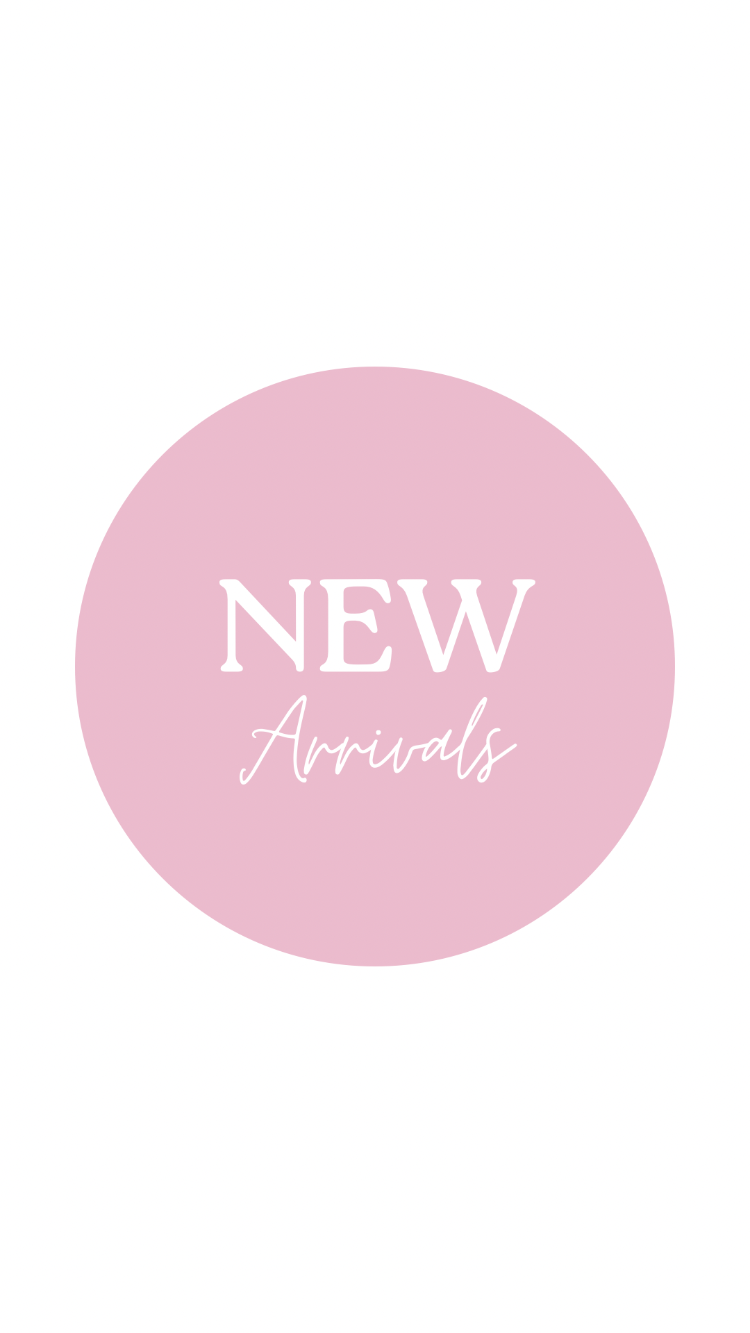 NEW ARRIVALS ✨